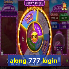 along 777 login